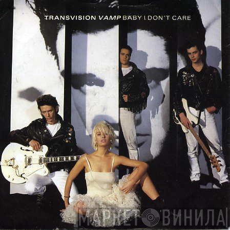 Transvision Vamp - Baby I Don't Care