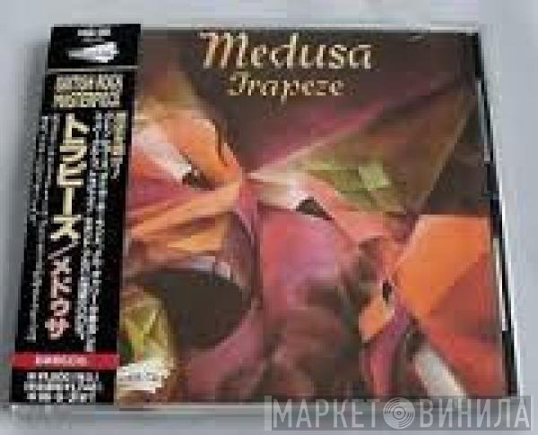 Trapeze  - Medusa