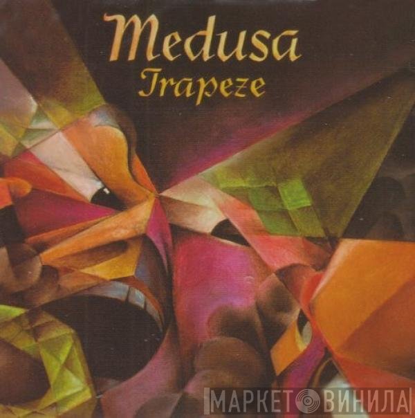 Trapeze  - Medusa