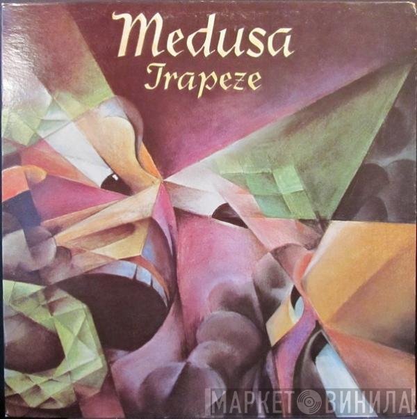 Trapeze  - Medusa