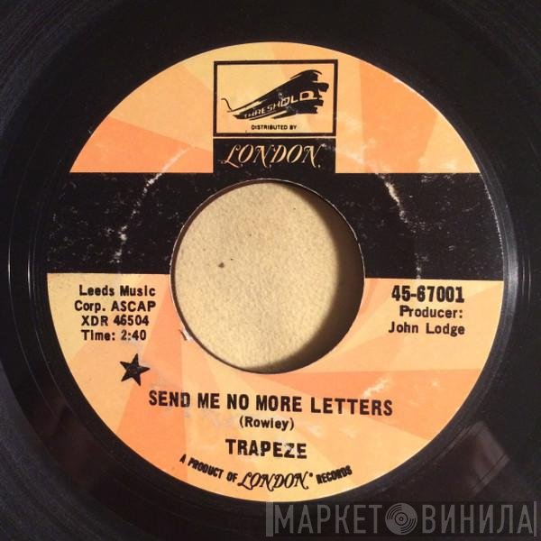 Trapeze  - Send Me No More Letters
