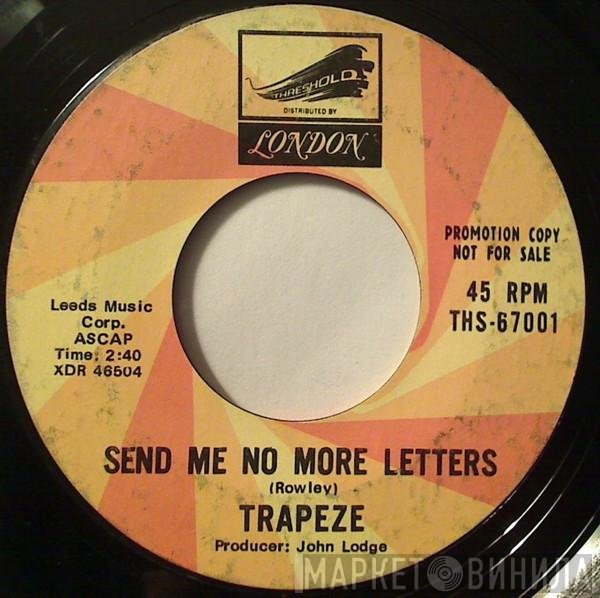 Trapeze  - Send Me No More Letters
