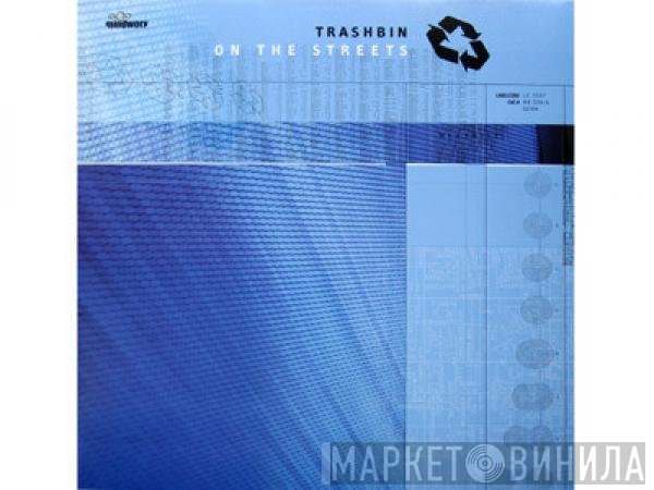 Trashbin  - On The Streets / Teleblast