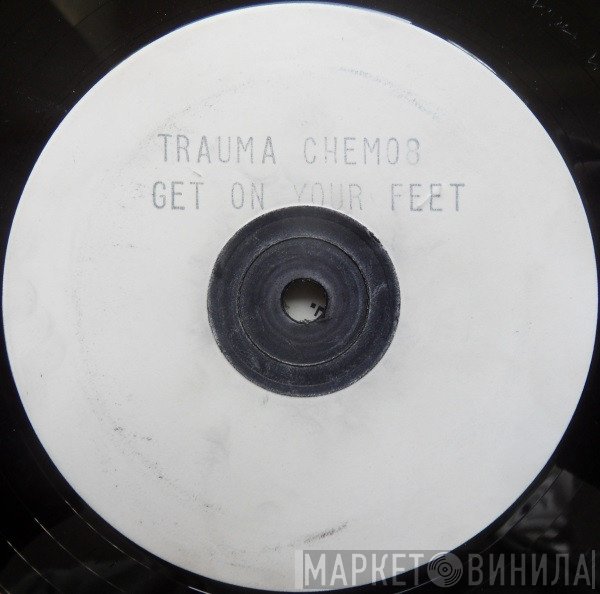 Trauma  - Get On Your Feet