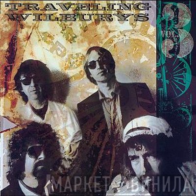 Traveling Wilburys  - Vol. 3