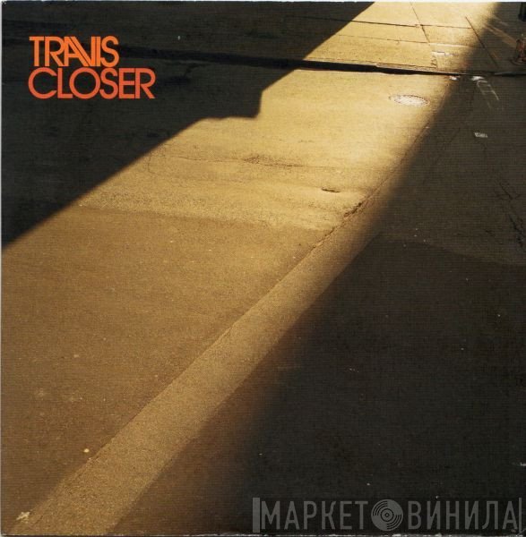 Travis  - Closer