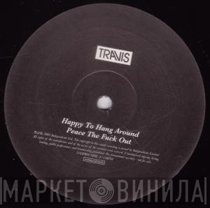 Travis - Happy To Hang Around