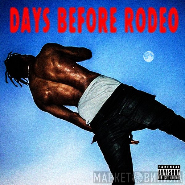 Travis Scott   - Days Before Rodeo