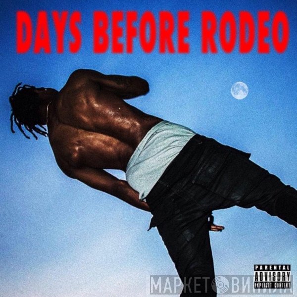 Travis Scott   - Days Before Rodeo
