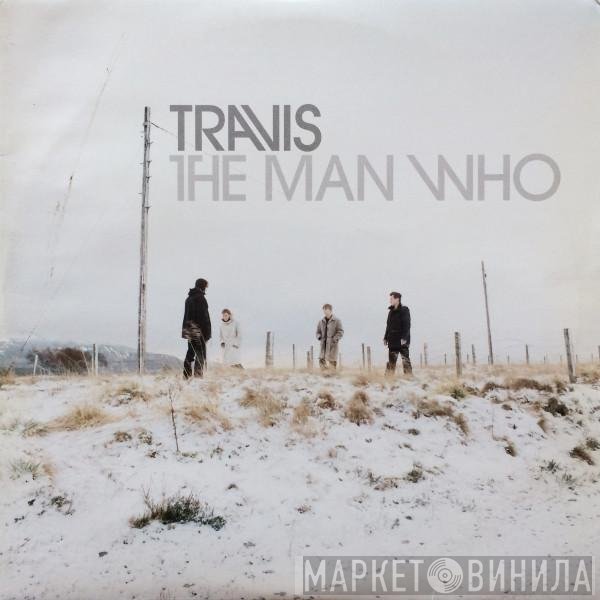 Travis - The Man Who