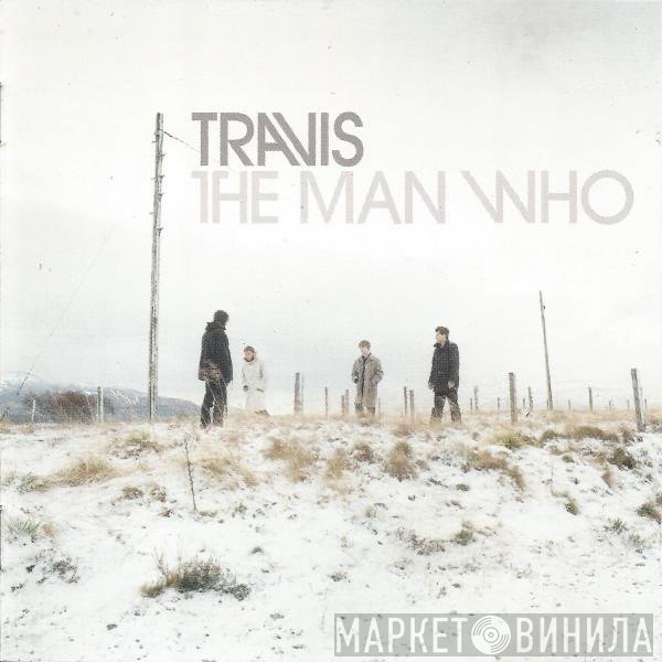 Travis - The Man Who