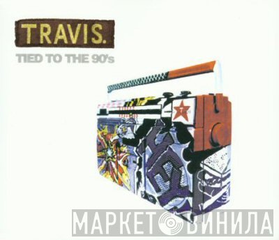 Travis - Tied To The 90's