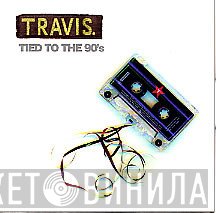 Travis - Tied To The 90's