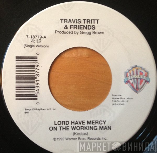 Travis Tritt - Lord Have Mercy On The Working Man