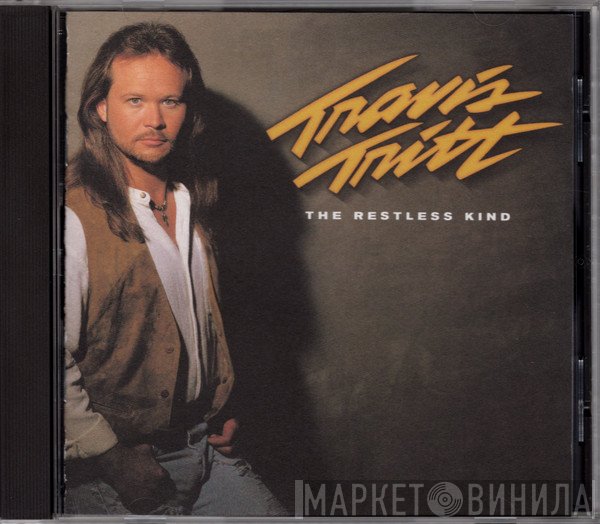 Travis Tritt  - The Restless Kind