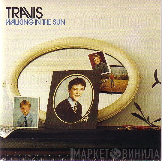 Travis  - Walking In The Sun