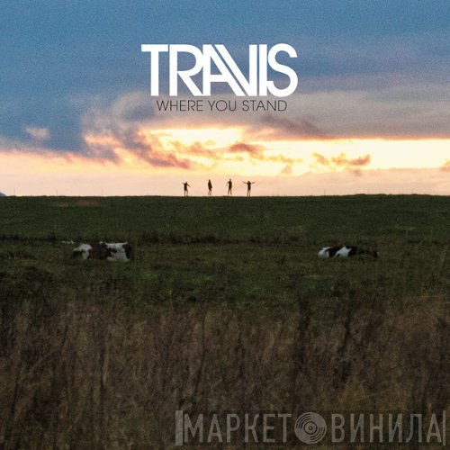 Travis  - Where You Stand