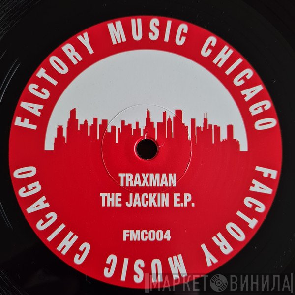 Traxman - The Jackin EP