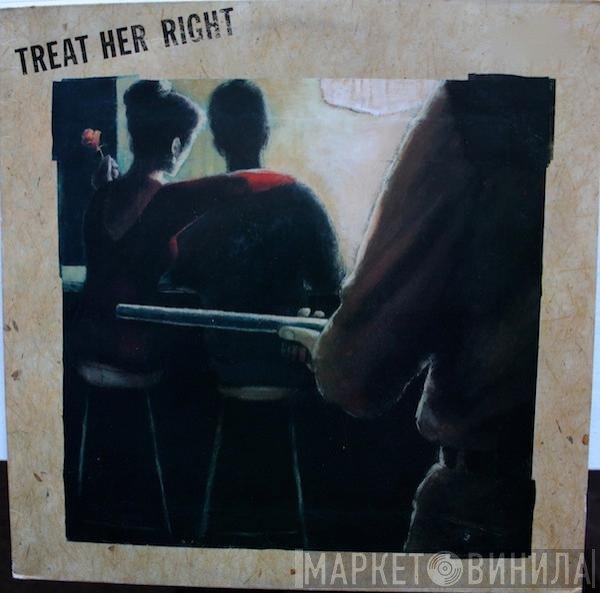 Treat Her Right - Treat Her Right