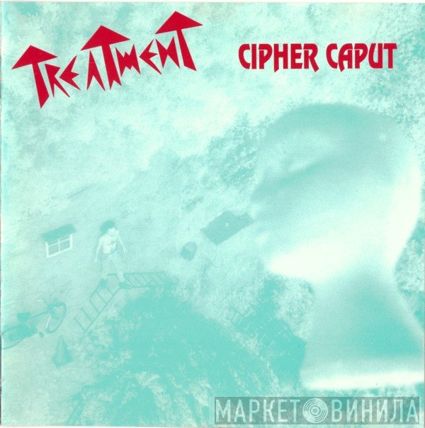 Treatment   - Cipher Caput