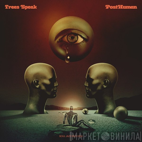 Trees Speak - PostHuman