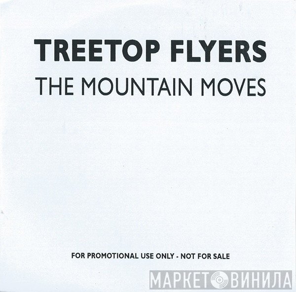 Treetop Flyers - The Mountain Moves