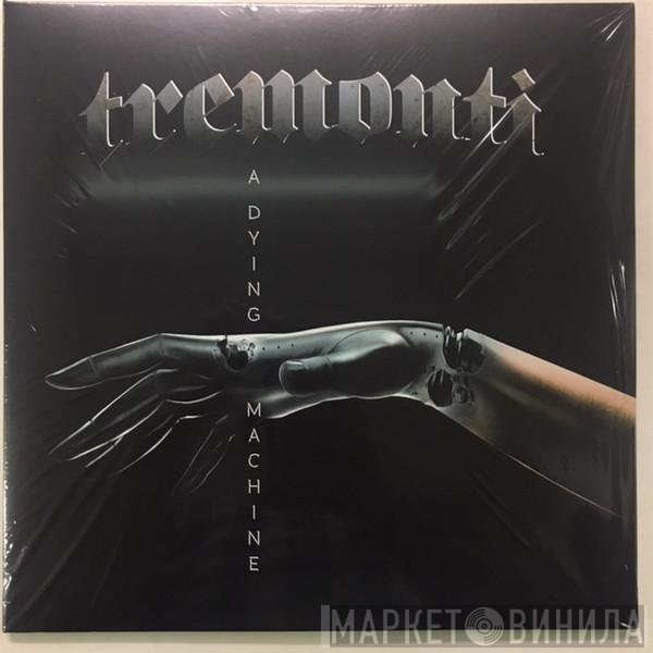 Tremonti  - A Dying Machine
