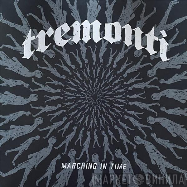 Tremonti  - Marching In Time