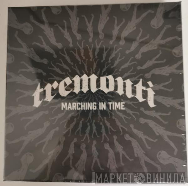 Tremonti  - Marching In Time