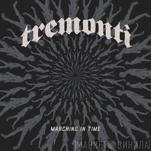 Tremonti  - Marching In Time