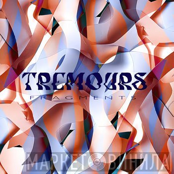 Tremours - Fragments
