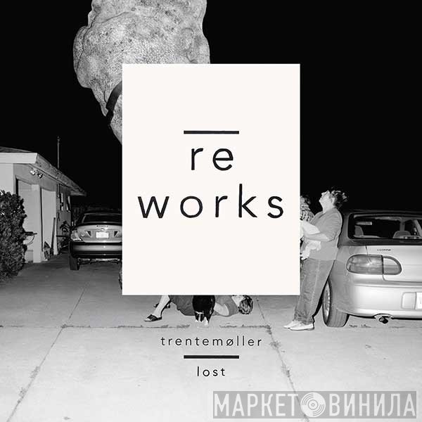 Trentemøller  - Lost Reworks