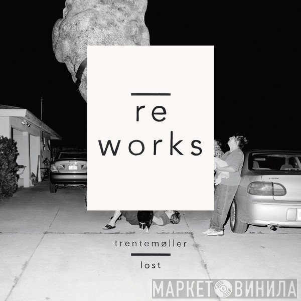 Trentemøller  - Lost Reworks