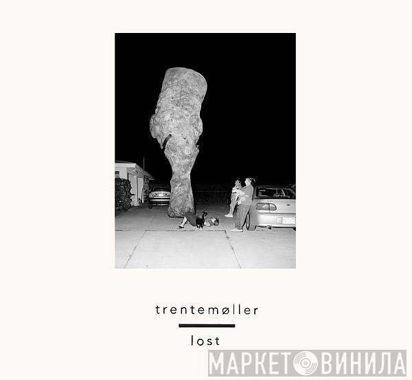 Trentemøller  - Lost