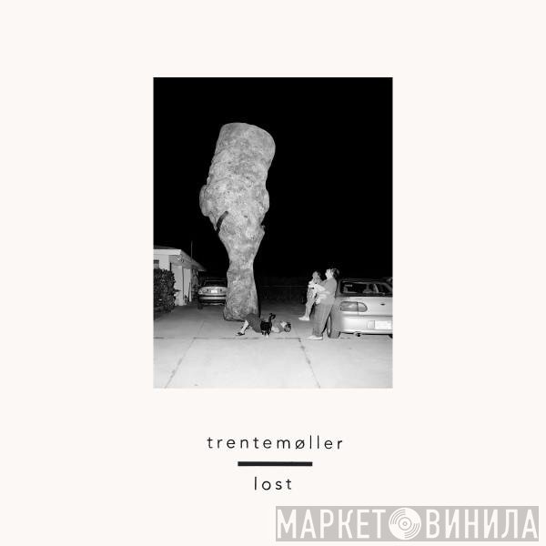 Trentemøller  - Lost