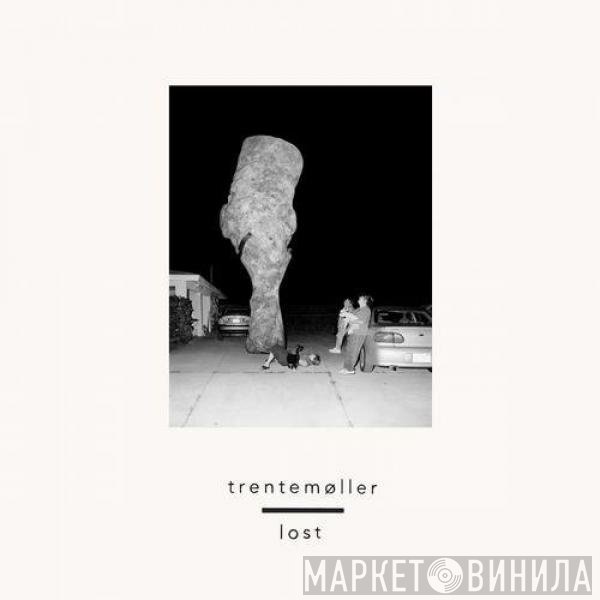 Trentemøller  - Lost