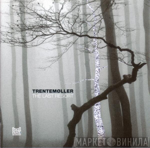 Trentemøller  - The Last Resort