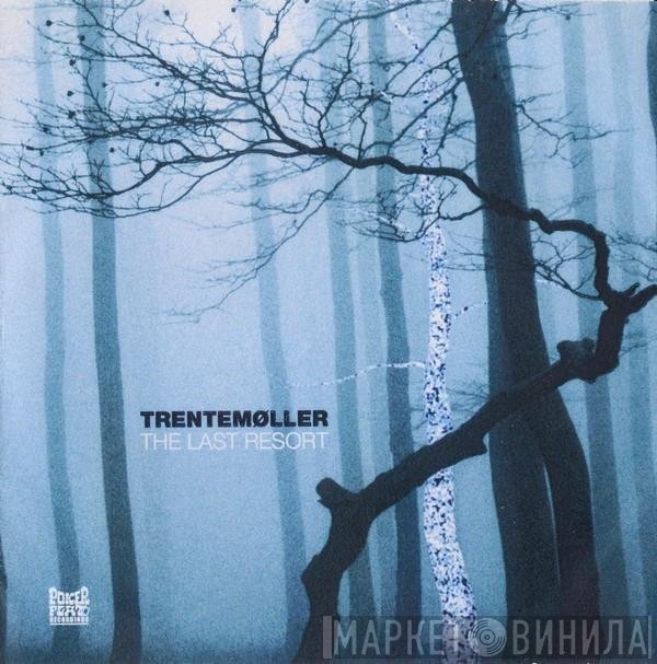 Trentemøller  - The Last Resort