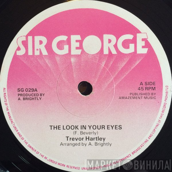 Trevor Hartley - The Look In Your Eyes / Call On Me