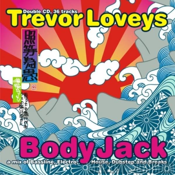 Trevor Loveys  - Body Jack