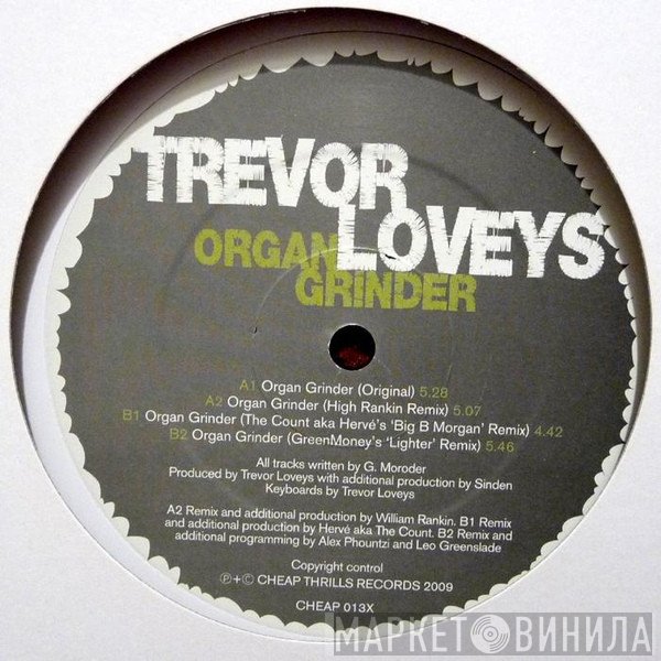 Trevor Loveys - Organ Grinder