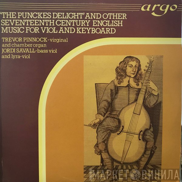 Trevor Pinnock, Jordi Savall - "The Punckes Delight" And Other Seventeenth Century English Music For Viol And Keyboard