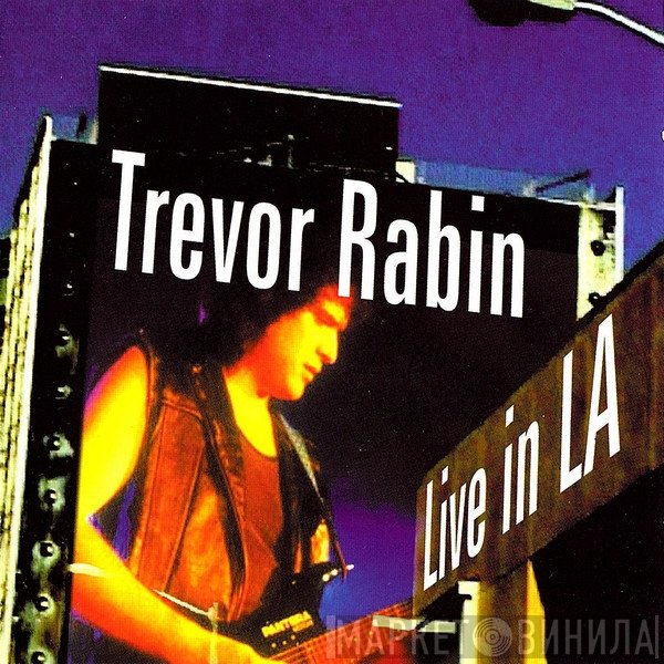 Trevor Rabin  - Live In LA
