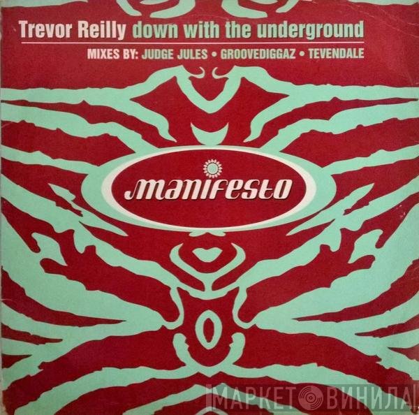 Trevor Reilly - Down With The Underground