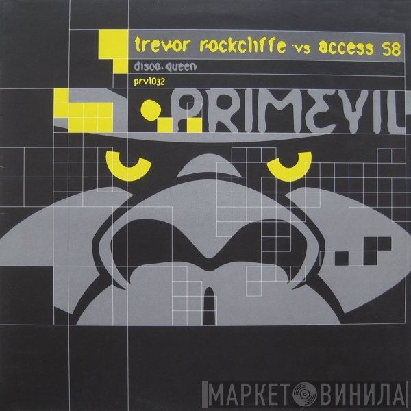 Trevor Rockcliffe, Access 58 - Disco Queen