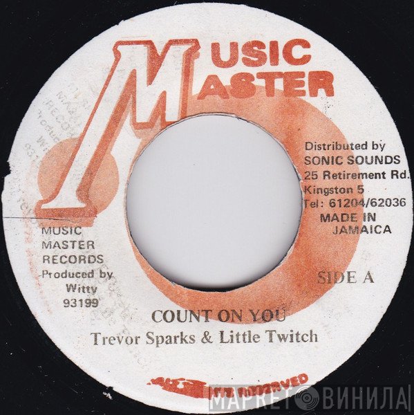 Trevor Sparks, Little Twitch - Count On You