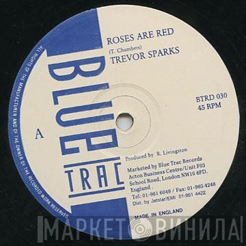 Trevor Sparks - Roses Are Red