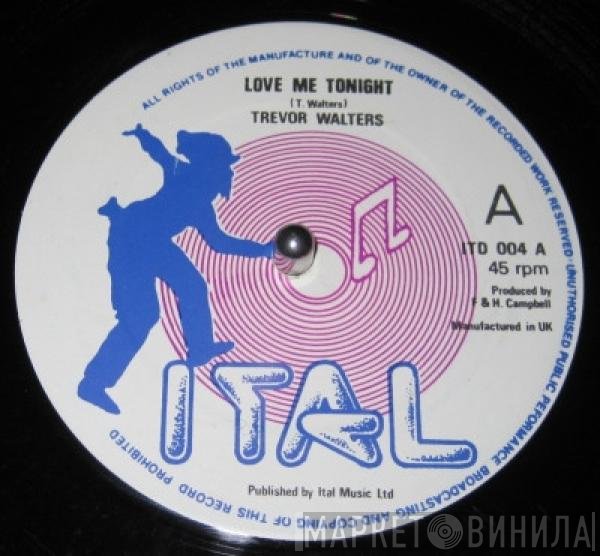 Trevor Walters, Ital Full Star - Love Me Tonight / Dub Me Tonight