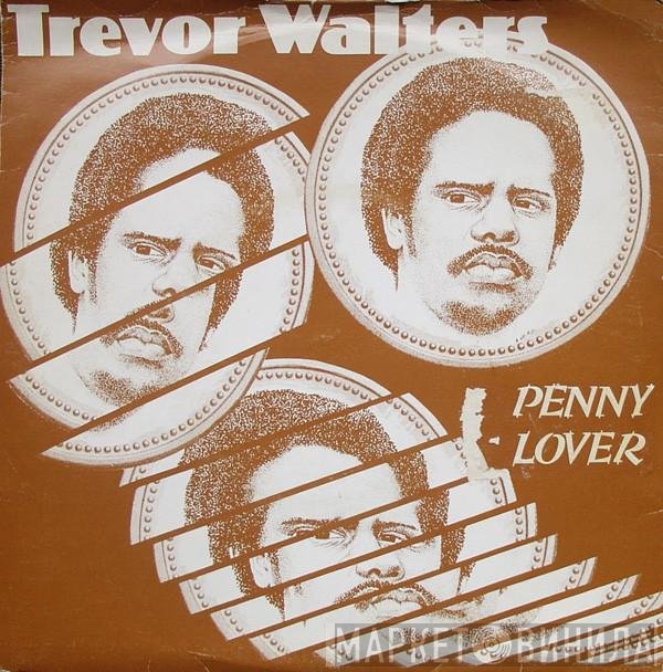 Trevor Walters - Penny Lover (Re-Mix) / Stuck On You