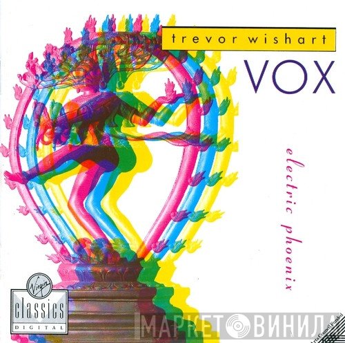 Trevor Wishart, Electric Phoenix - Vox